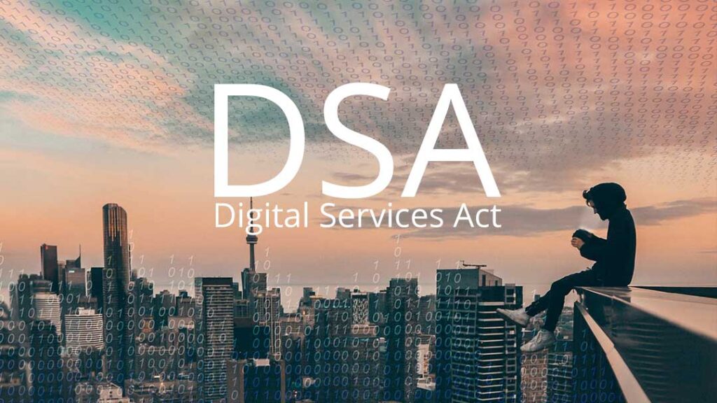 DSA-Digital Services Act: extra verantwoordelijkheden gelden nu voor alle digitale diensten