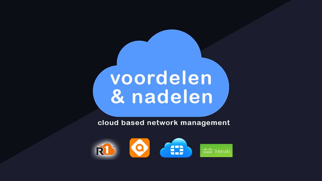voordelen en nadelen van Cloud-based network management