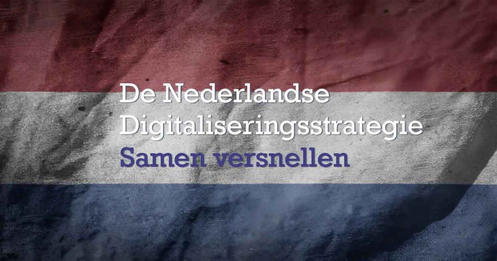 Overheid slaat vuist op tafel in een update van de Nederlandse Digitaliseringsstrategie